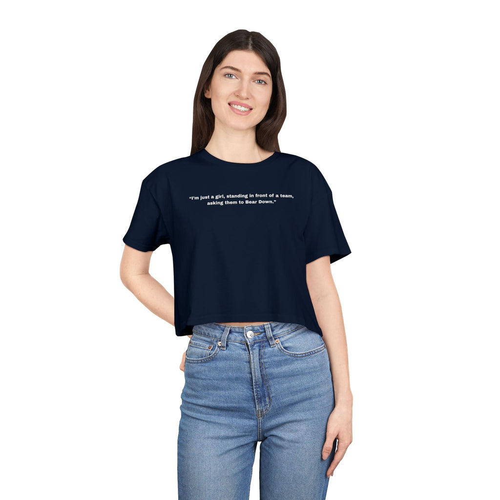 "I’m just a girl, standing in front of a team, asking them to Bear Down." — Crop Tee