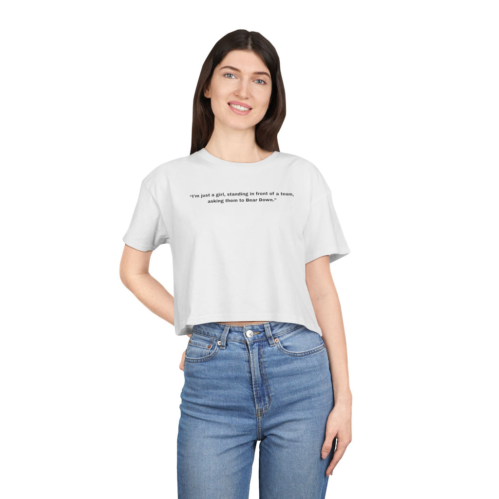 "I’m just a girl, standing in front of a team, asking them to Bear Down." — Crop Tee