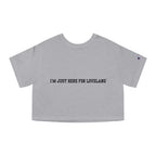“I’m Just Here for Loveland” — Cropped Champions T-Shirt